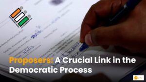 Read more about the article Who Are Proposers Without Whom Candidates Cannot File Their Nomination in Elections?