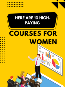 Read more about the article Here are 10 high-paying courses for women