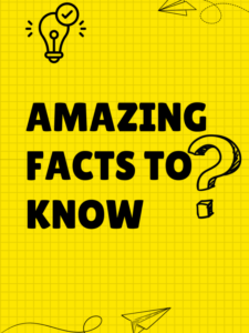 Read more about the article Amazing Facts to know