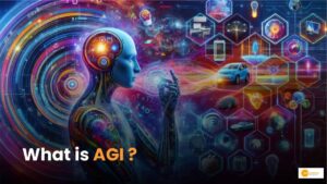 Read more about the article Artificial General Intelligence क्या है? क्या ये AI से अलग है?