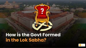 Read more about the article Lok Sabha: How is the Government Formed? Understanding the Process from Elections to Oath-Taking