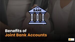 Read more about the article Know About Joint Bank Accounts: Their Benefits & How They Work