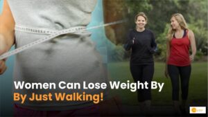 Read more about the article Weight lose tips: सिर्फ इतने कदम चलकर महिलाएं कम कर सकती हैं वजन!