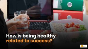 Read more about the article Health & Success: सफलता का हेल्दी रहने से क्या संबंध है?