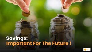Read more about the article Importance of Saving: भविष्य के लिए बचत जरूरी, क्या हैं बचत के तरीके?