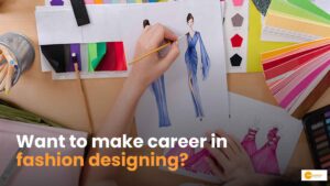 Read more about the article Career fashion designing: 8 स्टेप में जानें इस फील्ड में क्या है जरूरी?