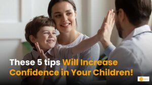 Read more about the article Parenting Tips: इन 5 तरीकों से अपने बच्चों को बना सकते हैं कॉन्फिडेंट!