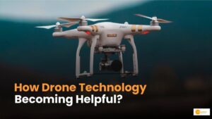 Read more about the article Drone technology: ड्रोन  से कैसे बदल रही जिंदगी? किन क्षेत्रों को बना रहा आसान?