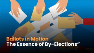 Read more about the article Understanding By-Elections: Reasons and Rules