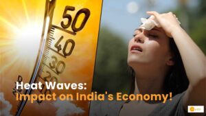 Read more about the article Climate Change: Impact of Heat Waves on India’s Economy