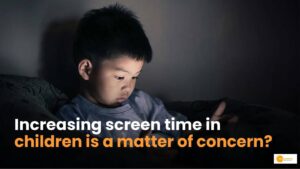 Read more about the article Screen Time: बच्चों के लिए क्यों जरूरी सावधानी बरतना?