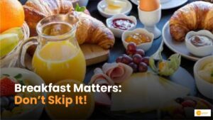 Read more about the article Breakfast Boost: Why Skipping It Is a Mistake!