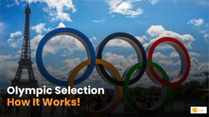 Read more about the article Olympic Games: कैसे होता है ओलंपिक खेलों के लिए चयन? क्या है प्रक्रिया?