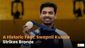 Read more about the article Paris Olympic 2024: स्वप्निल कुसाले ने जीता ब्रॉज, रचा इतिहास!