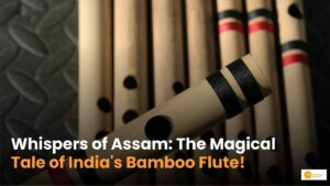 Read more about the article India’s Bamboo Flute: असम की बांसुरी में क्या है खास? विदेशों तक है मांग!
