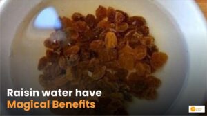 Read more about the article Benefits of Drinking Raisin Water on an Empty Stomach?