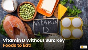 Read more about the article Boost Vitamin D Without Sun: Essential Foods to Include in Diet!