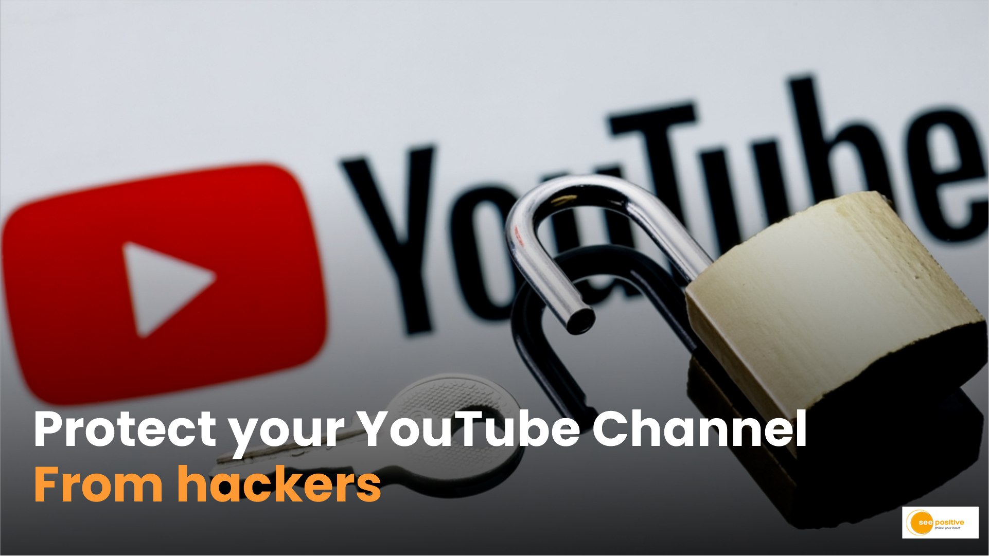 Securing Your YouTube Channel