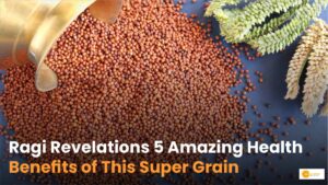 Read more about the article Ragi Health Benefits: हेल्थ के लिए कैसे फायदेमंद है रागी?  