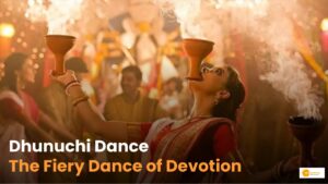 Read more about the article Dhunuchi Dance: क्या है धुनची नृत्य का महत्व? भारत में कहां है प्रसिद्ध?