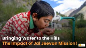 Read more about the article Jal Jeevan Mission: जल जीवन मिशन की सफलता की कहानी!