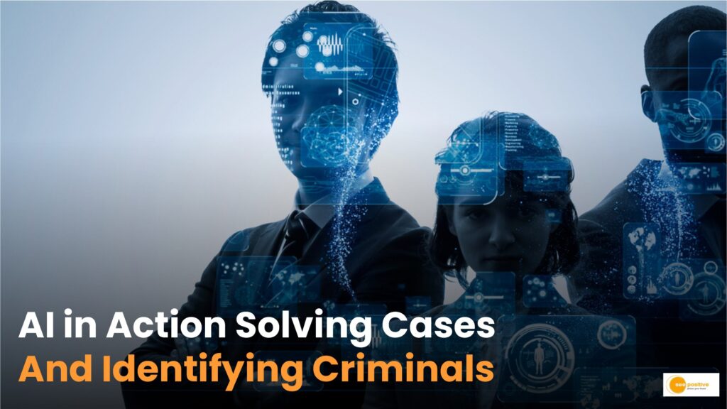 AI Techniques: How AI is Helping in Crime Investigation