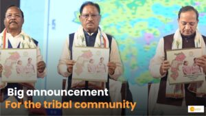 Read more about the article Announcement for Tribal: जनजातीय समुदाय को मिली सौगात