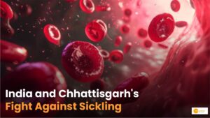 Read more about the article Why Is Sickle Cell Anemia a Silent Threat in Chhattisgarh?