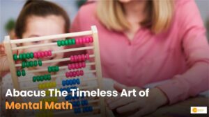 Read more about the article Abacus Learning: What is the Abacus, how does it help in math?