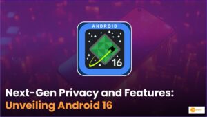 Read more about the article Android 16: Google Surprises with Android 16 Developer Preview