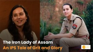 Read more about the article IPS: The Inspiring Journey of The Iron Lady of Assam