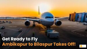 Read more about the article Ambikapur-Bilaspur Flight: 55 मिनट में पहुंचेंगे अंबिकापुर से बिलासपुर