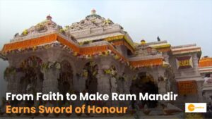 Read more about the article Sword of Honour: Ram Temple Project Wins Sword of Honor