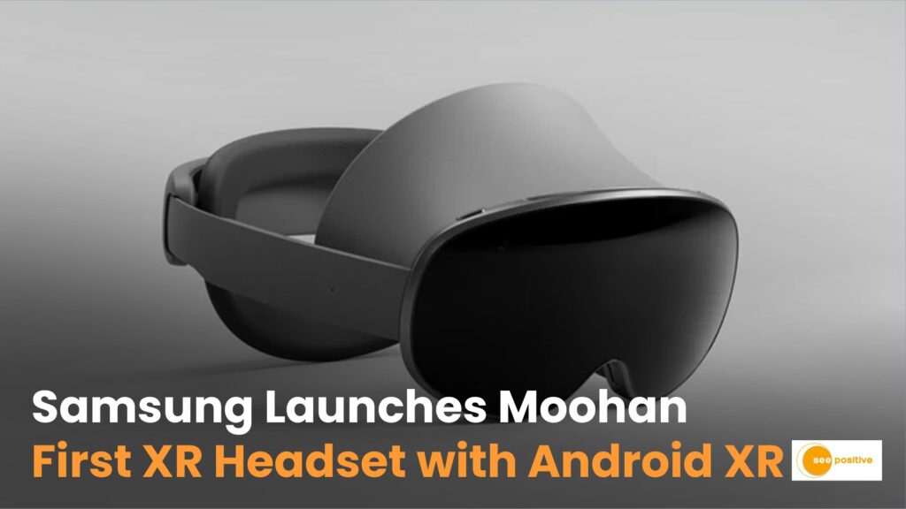 Project Moohan: Samsung’ First Extended Reality (XR) Headset