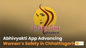 Read more about the article Abhivyakti App: छत्तीसगढ़ की महिलाओं को जरूर रखना चाहिए ये सेफ्टी एप