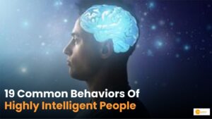 Read more about the article 19 Common Behaviors Of Highly Intelligent People