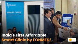 Read more about the article India’s first and most cheap SMART CLINIC opened by EONMED