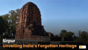 Read more about the article Sirpur Tourism: यूनेस्को में शामिल हो सकता है छत्तीसगढ़ का ये धरोहर!