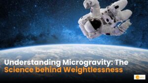 Read more about the article Living in Space: Know the challenges and benefits of microgravity