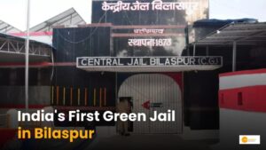 Read more about the article Green Jail: बिलासपुर का सेंट्रल जेल बनेगा देश का पहला “ग्रीन जेल”