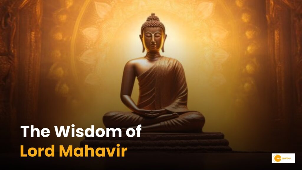 Why Bhagwan Mahavir’s teachings still inspire us today?