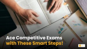 Read more about the article Competitive exam preparation: इन स्टेप्स से पा सकते हैं सफलता!