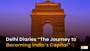 Read more about the article Capital of India: कैसे दिल्ली बनी भारत की राजधानी, जानें किस्सा!