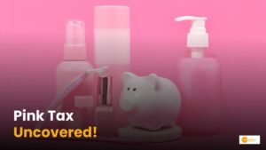 Read more about the article Pink tax क्या है? कैसे महिलाओं पर पड़ रहा असर?
