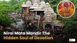 Read more about the article Nirai Mata Mandir Chhattisgarh: इस मंदिर में नहीं जा सकती महिलाएं?