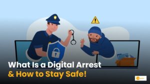 Read more about the article What is a Digital Arrest Scam and How to Stay Safe?