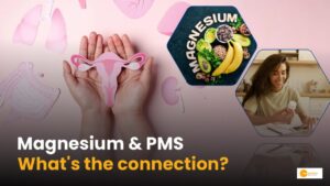 Read more about the article The Week Before Your Period, Your Body Runs Low on Magnesium — Here’s What to Do?