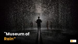 Read more about the article Rain Museum: भारत के इस राज्य में बना पहला रेन म्यूजियम!