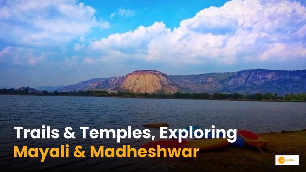 Mayali Nature Camp and Madheshwar Hills: रोमांच-आस्था का संगम!