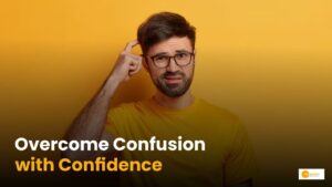 Read more about the article Decision-Making Skills: Overcome Confusion with Confidence